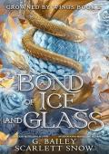 A Bond of Ice and Glass (Crowned By Wings #2)