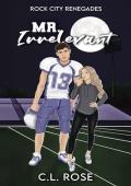 Mr. Irrelevant (Rock City Renegades #1)