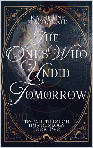 The Ones Who Undid Tomorrow (To Fall Through Time #2)
