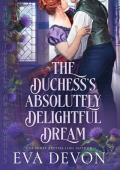 The Duchess’s Absolutely Delightful Dream (The Notorious Briarwoods #14)