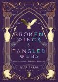 Broken Wings & Tangled Webs