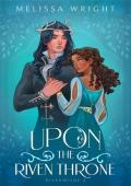 Upon the Riven Throne (Rivenwilde Gaslamp Fairytales #3)