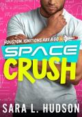 Space Crush: Houston, Ignitions Are a Go (Space)