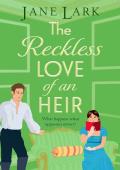 The Reckless Love of an Heir (The Marlow Family Secrets #4)