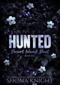 Hunted (Desert Island Duet #2)