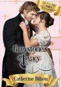 Greystone’s Legacy (To All The Earls I’ve Loved Before #5)