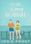 Falling for the Wrong Billionaire