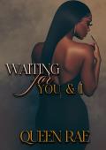 Waiting For You & I