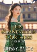 His Scandalous Duchess (Icy Dukes #4)
