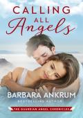 Calling All Angels (The Guardian Angel Chronicles #3)