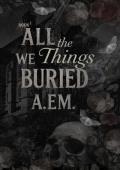All the Things We Buried