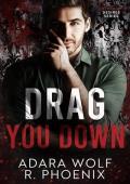 Drag You Down (Bloody Desires #2)