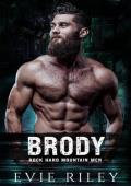 Brody (Rock Hard Mountain Men #2)