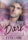 Wandering in the Dark (Wanderland #2)