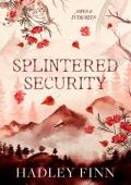 Splintered Security (Aspen & Evergreen #2)