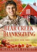 Bear Creek Thanksgiving (Holiday Mates #3)