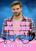 Wrong Number, Right Single Dad (Wrong Number, Right Guy #2)