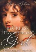 Reckless, Headstrong Girl (Pride and Prejudice Variations #5)