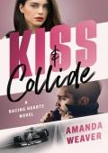 Kiss & Collide (Racing Hearts #2)