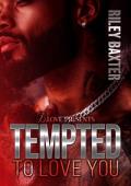 Tempted to Love You