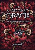 The Shadowed Oracle (The Bonded Worlds #1)