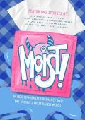 Moist!