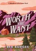 Worth the Want (Silverthorne Is For Lovers #3)