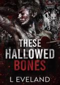 These Hallowed Bones (Bloody Desires #3)
