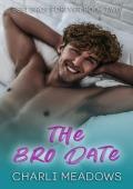 The Bro Date (Best Bros Forever #2)