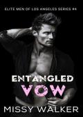 Entangled Vow (Elite Men of Los Angeles #4)