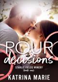 Pour Decisions (Starlit Fields Winery #1)