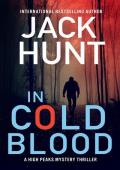In Cold Blood (High Peaks Murder, Mystery and Crime Thrillers #1)