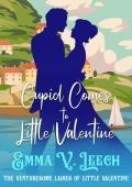 Cupid Comes to Little Valentine (The Venturesome Ladies of Little Valentine #1)