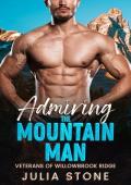 Admiring the Mountain Man (Veterans of Willowbrook Ridge #1)
