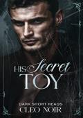 His Secret Toy (Dark Short Reads #3)