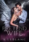 Pretend Wife (Angels of the Secret Order #4)