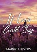 If Love Could Stay (Hourglass #3)