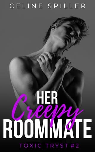 Her Creepy Roommate (Toxic Tryst #2)