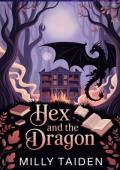 Hex and the Dragon (Mistwhispher Falls Romances #4)