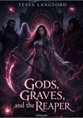 Gods, Graves, and the Reaper