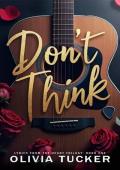 Don’t Think (Lyrics from the Heart Trilogy #1)