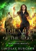 Triumph of the Wolf (Magnetic Magic #6)