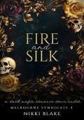 Fire and Silk (Melbourne Syndicate #4)