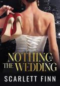 Nothing to the Wedding (Nothing to…)