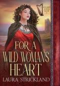 For a Wild Woman’s Heart (Ancient Songs #3)