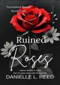 Ruined Roses (Tarnished Petals #1)