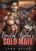 Brutal Alpha’s Sold Mate (Starfire Hollow Alphas #4)