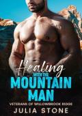 Healing with the Mountain Man (Veterans of Willowbrook Ridge #4)