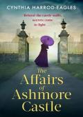 The Affairs of Ashmore Castle (Ashmore Castle #2)