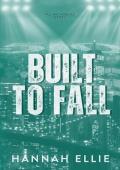 Built to Fall (Fall and Forever #1)